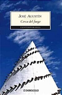 Cerca del Fuego = Near the Fire (Paperback)