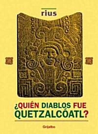Quien diablos fue Quetzalcoatl?/ Who Was Quetzalcoatl? (Paperback)