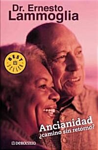 Ancianidad, camino sin retorno? / Aging, Path With No Return? (Paperback)