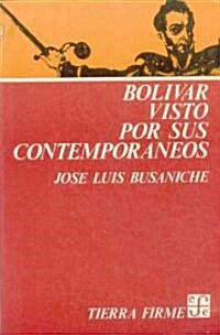 Bol-Var Visto Por Sus Contemporneos (Paperback)