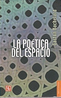 La poetica del espacio/ The Poetry of Space (Paperback)