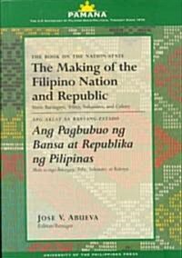 The Making of the Filipino Nation and Republic (Hardcover)