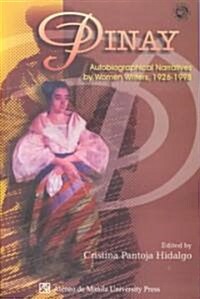 Pinay: Autobiographical Narratives by Women Writers, 1926-1998 (Paperback)