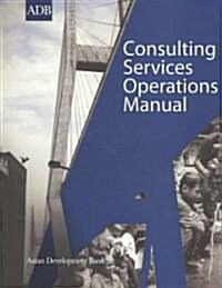Consulting Services Operations Manual (Paperback)