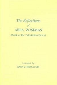 The Reflections Of Abba Zosimas Monk Of The Palestinian Desert (Booklet)