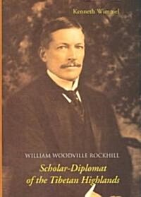 William Woodville Rockhill... (Hardcover)