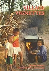 Village Vignettes: Portraits of a Thai Village (Paperback)