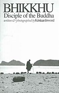 Bhikkhu: Disciple of the Buddha (Paperback)