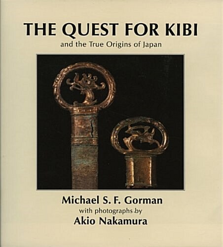 Quest for Kibi & the True Origins (Hardcover)