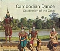 Cambodian Dance: Celebration of the Gods (Hardcover)