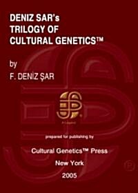 Deniz Sars Trilogy Of Cultural Genetics (Paperback)