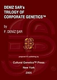 Deniz Sars Trilogy Of Corporate Genetics (Paperback)