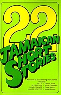 22 Jamaican Short Stories: A Selection of Prizewinning Short Stories (Paperback)