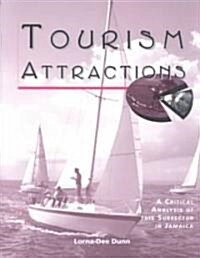 Tourism Attractions: A Critical Analysis of This Subsector in Jamaica (Paperback)