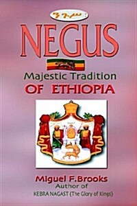 Negus Majestic Tradition of Ethiopia (Paperback)