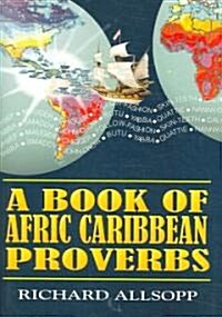A Book of Afric Caribbean Proverbs (Paperback)