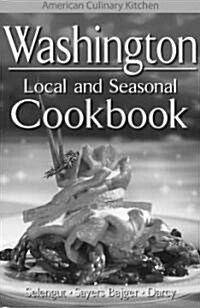 Washington Local and Seasonal Cookbook (Paperback)
