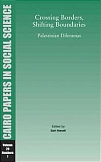 Crossing Borders, Shifting Boundaries: Cairo Papers Vol. 29, No. 1 (Paperback)