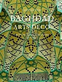 Baghdad Arts Deco: Architectural Brickwork, 1920-1950 (Hardcover)