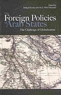 The Foreign Policies of Arab States: The Challenge of Globalization (Paperback, Revised)