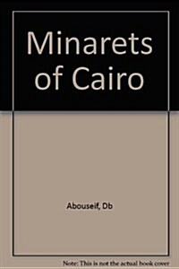 The Minarets of Cairo (Paperback)