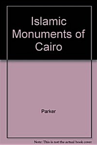 Islamic Monuments in Cairo (Paperback, 3rd, Subsequent)