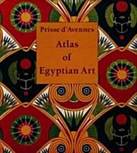 Atlas of Egyptian Art (Hardcover)