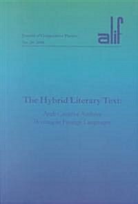 Alif 20: The Hybrid Literary Text: Arab Creative Authors Writing in Foreign Languages (Paperback)