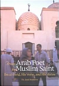 From Arab Poet to Muslim Saint (Paperback, 2nd)