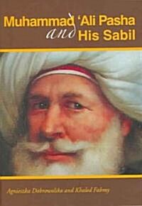 Muhammad Ali Pasha and His Sabil (Paperback)