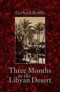 Three Months In The Libyan Desert (Paperback)