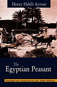 The Egyptian Peasant (Paperback)