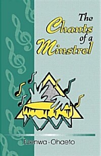 Chants Of A Minstrel (Paperback)