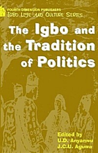 The Igbo and the Tradition of Politics (Paperback)