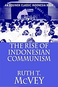 The Rise of Indonesian Communism (Paperback)