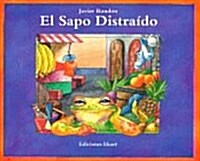 El Sapo Distraido (Paperback)