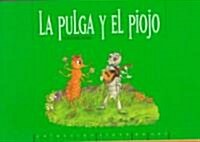 LA Pulga Y El Piojo/the Flea and the Louse (Paperback)