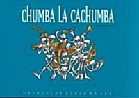 Chumba LA Cachumba (Paperback, 1st)