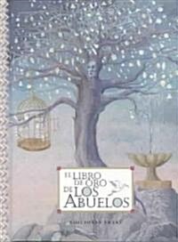 El Libro De Oro De Los Abuelos/Granies Golden Book (Hardcover)