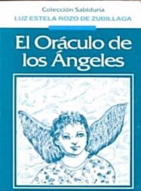 El oraculo de los angeles / The oracle of angels (Paperback)