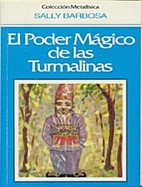 Poder Magico De Las Turmalinas (Paperback)