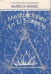 Meditaciones En El Silencio (Paperback)
