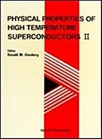 Physical Properties of High Temperature Superconductors II (Hardcover)