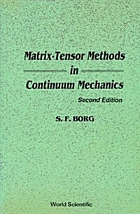 Matrix-Tensor Methods in Continuum Mechanics (Revised 2nd Printing) (Hardcover, 2, Revised)