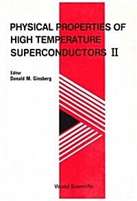 Physical Properties of High Temperature Superconductors II (Paperback)