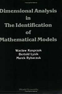 Dimensional Analysis in the Identification of Mathematical Models (Paperback)