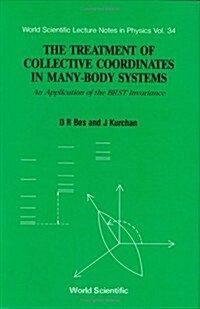 Treatment of Collective Coordinates in Many-Body Systems, The: An Application of the Brst Invariance (Hardcover)