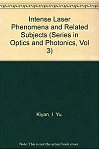 Intense Laser Phenomena and Related Subjects - Proceedings of IX International School on Coherent Optics (Hardcover)