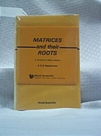Matrices and Their Roots: A Textbook of Matrix Algebra (Hardcover)