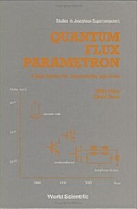 Quantum Flux Parametron: A Single Quantum Flux Superconducting Logic Device (Hardcover)